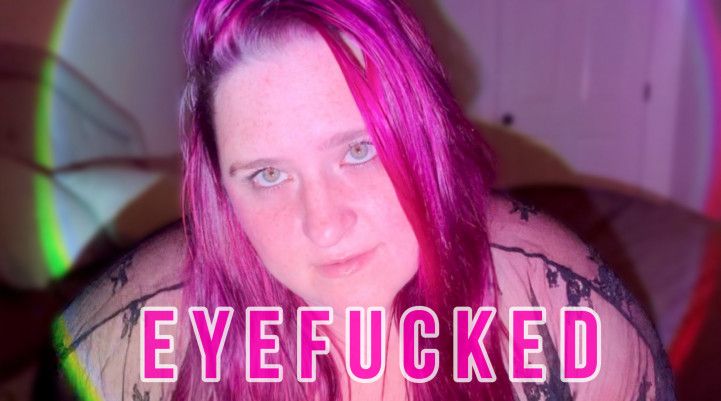 Eyefucked Face/Eye Worship