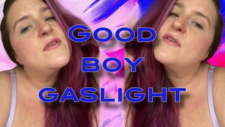 Love Bomb &amp; Abandon: The Good Boy Gaslight AUDIO ONLY