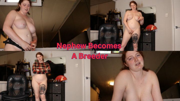 StepNephew Becomes A Breeder