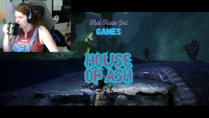 House Of Ash Pt 10: Finale