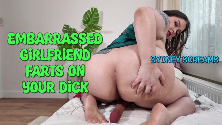 Embarrassed Girlfriend Farts On Your Dick - Sydney Screams