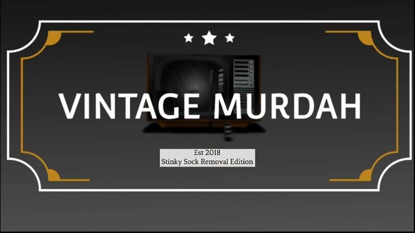 Vintage Murdah: Stinky Sock Edition
