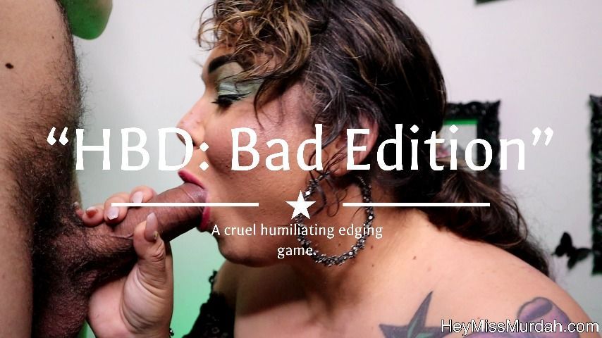 HBD: Bad Edition 4K