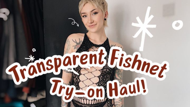 Transparent fishnet try on haul! [uncut version