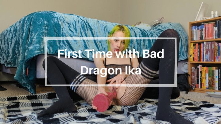 First Time with Bad Dragon Ika