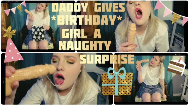 Daddy Gives Birthday Girl a Naughty Surprise