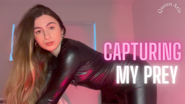 Seizing My Prey