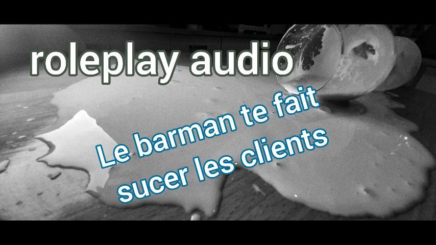 le barman te fait sucer les clients- FR