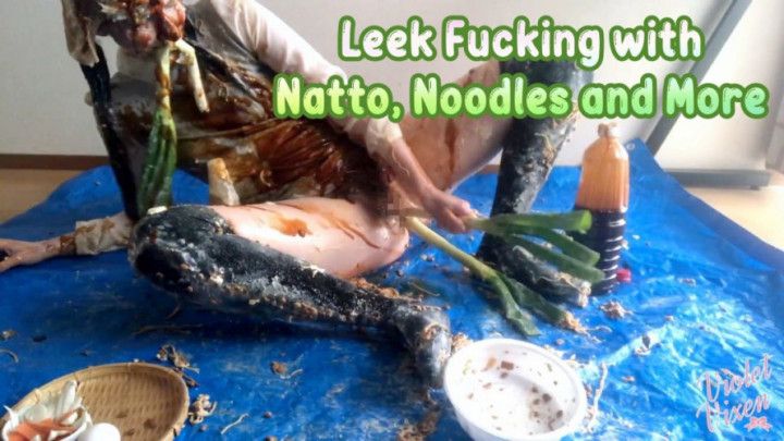 Leek Fucking with Natto, Noodles & More