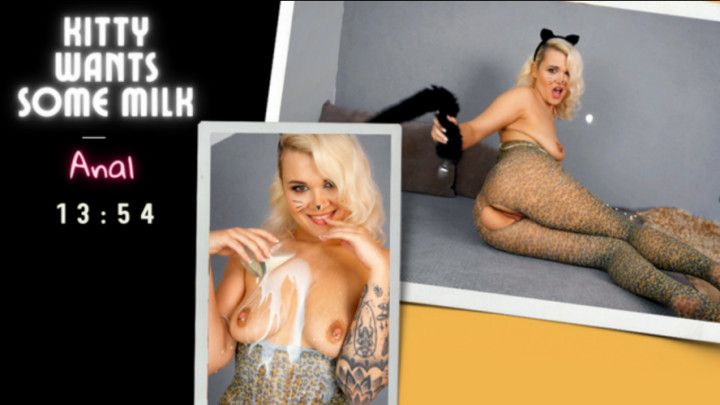 Kitty wants some milk. Anal masturbation