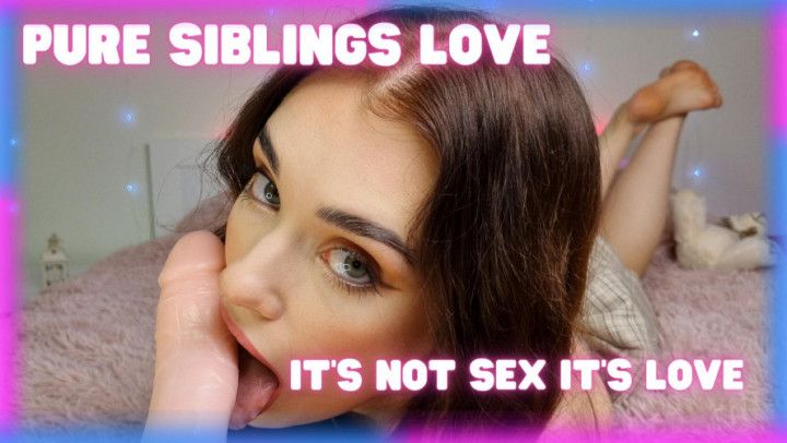 Pure StepSiblings Love