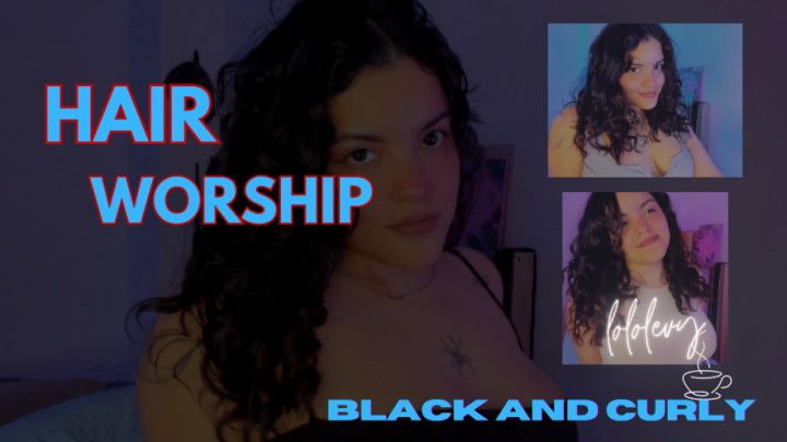 HAIR CURLY  WORSHIP