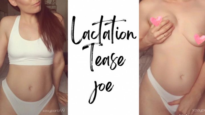 Lactation Tease JOE