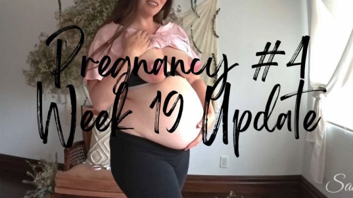 Pregnancy #4 - Week 19 Update