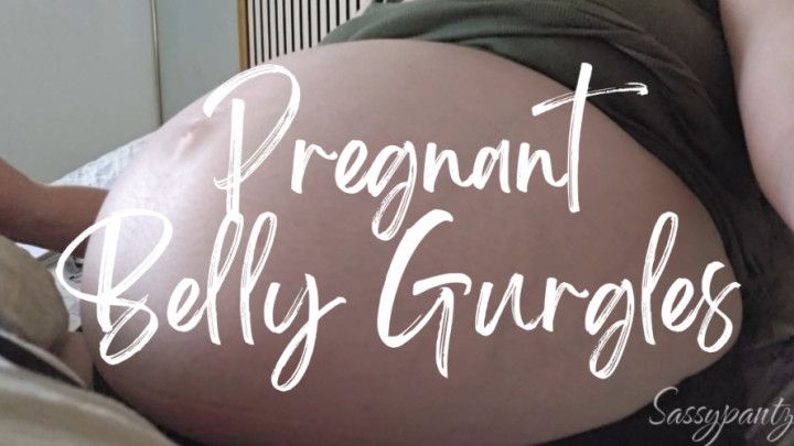 Pregnant Belly Gurgles