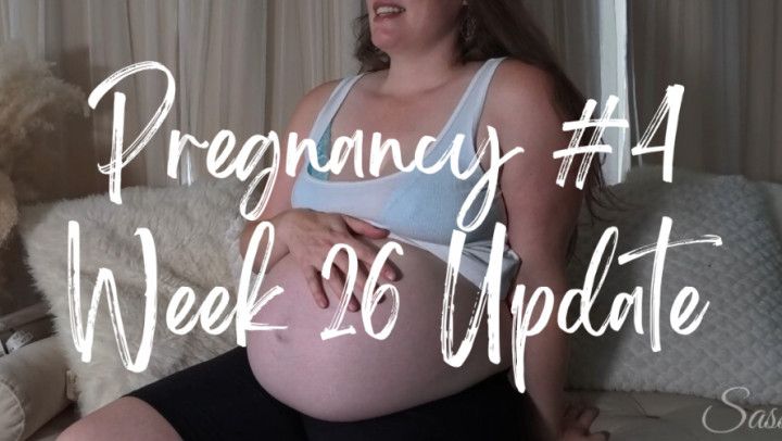 Pregnancy #4 - Week 26 Update