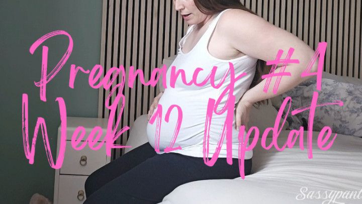 Pregnancy #4 - Week 12 Update