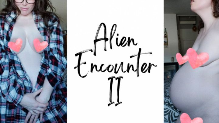 Pregnant Alien Encounter 2