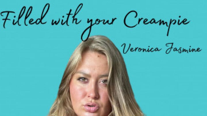 Filled With Your Creampie ft Veronica Jasmine