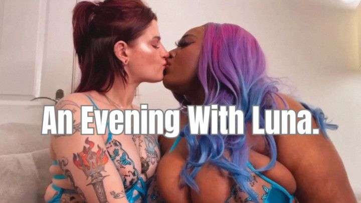 An Evening With Luna