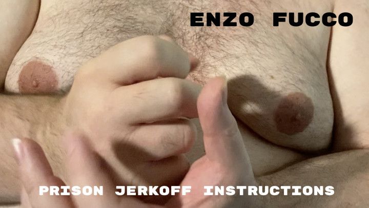 Prison Jerk Off Instructions