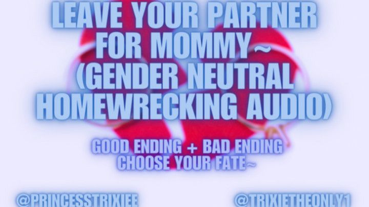 Leave Your Partner For step-Mommy~ Gender Neutral Homewrecking