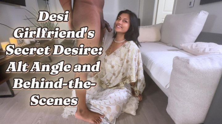 Desi Girlfriend's Secret Desire - Alt Angle and BTS
