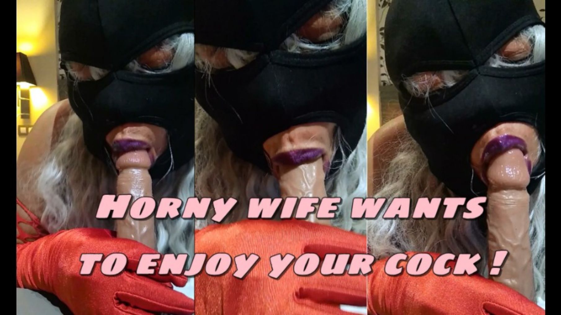 Horny wife wants to suck your cock