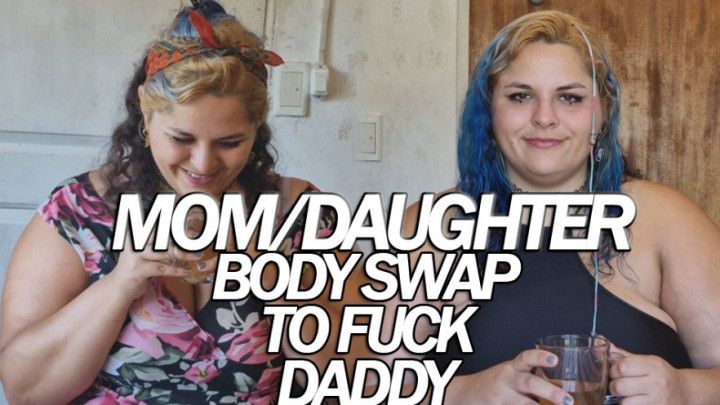 Step-Mother/step-Daughter BodySwap to Fuck step-Daddy