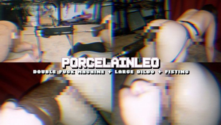 Double Fuck Machine + Large Dildo + Fisting