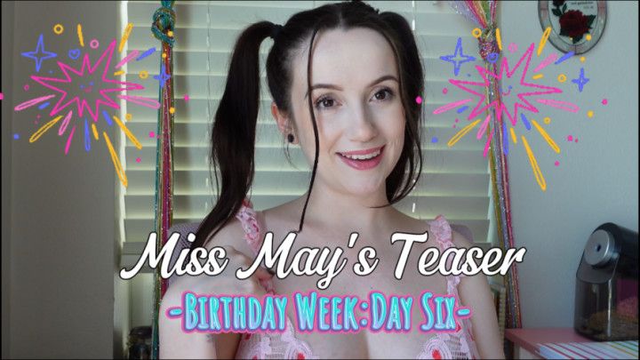 Birthday Week : Day Six