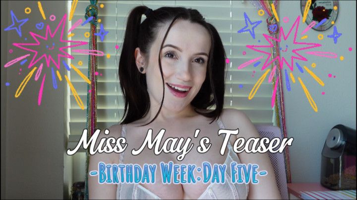 Birthday Week : Day Five