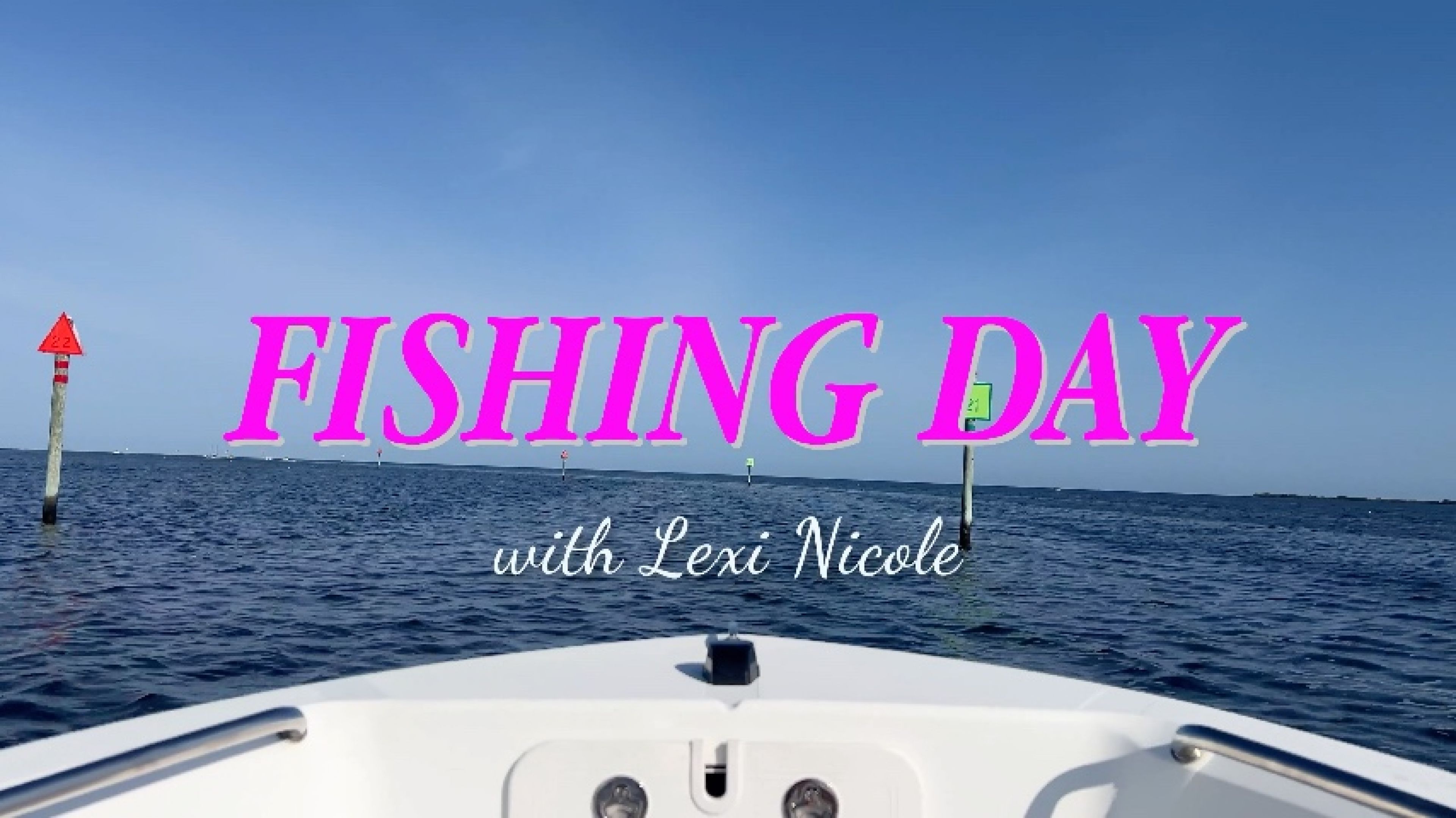 GO FISHING WITH LEXI NICOLE