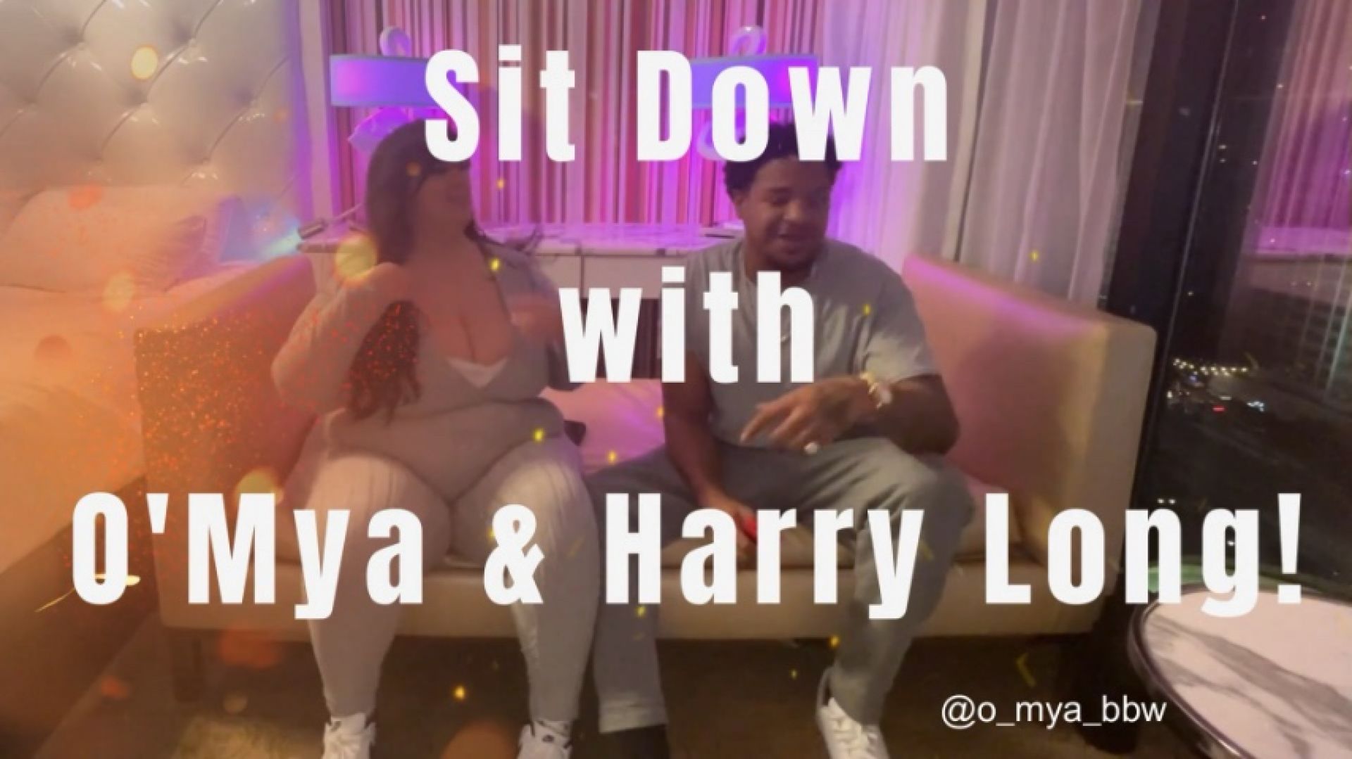 Sit Down with OMya and Harry Long