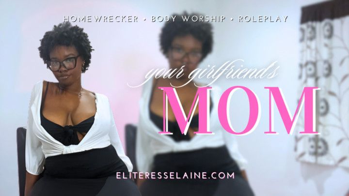 Your Girlfriend's step-Mom