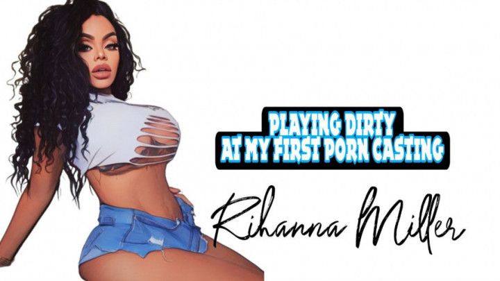 Playing dirty at my first PORN CASTING