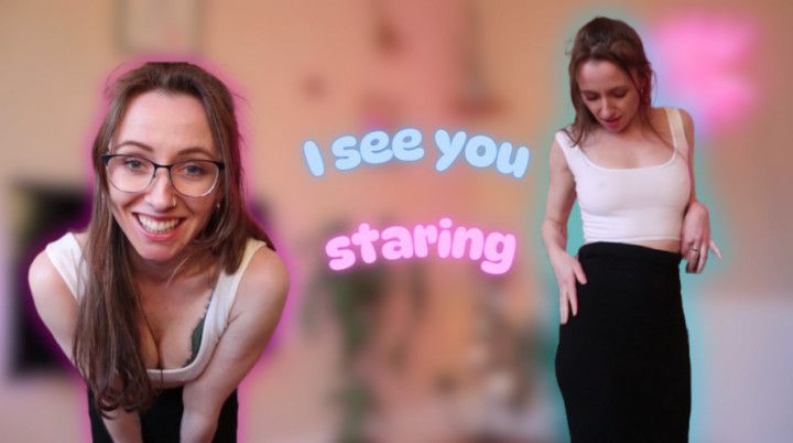 I See You Staring