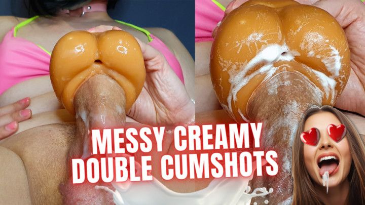 Messy Creamy Double Cumshots