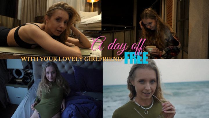 A DAY OFF WITH YOUR LOVELY GIRLFRIEND FREE