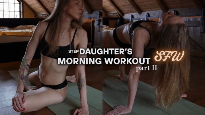 step-DAUGHTER MORNING WORKOUT PART II SFW