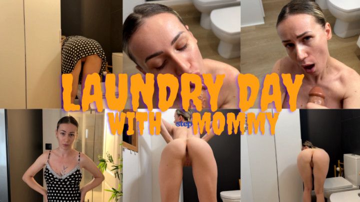 LAUNDRY DAY WITH stepMOMMY
