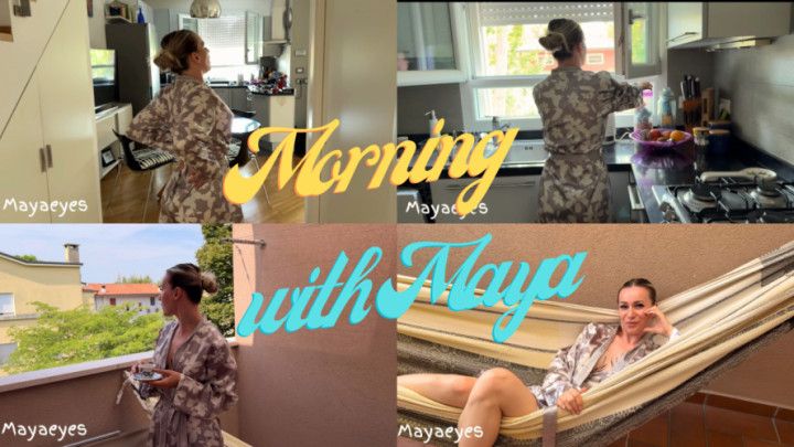 MORNING WITH MAYA