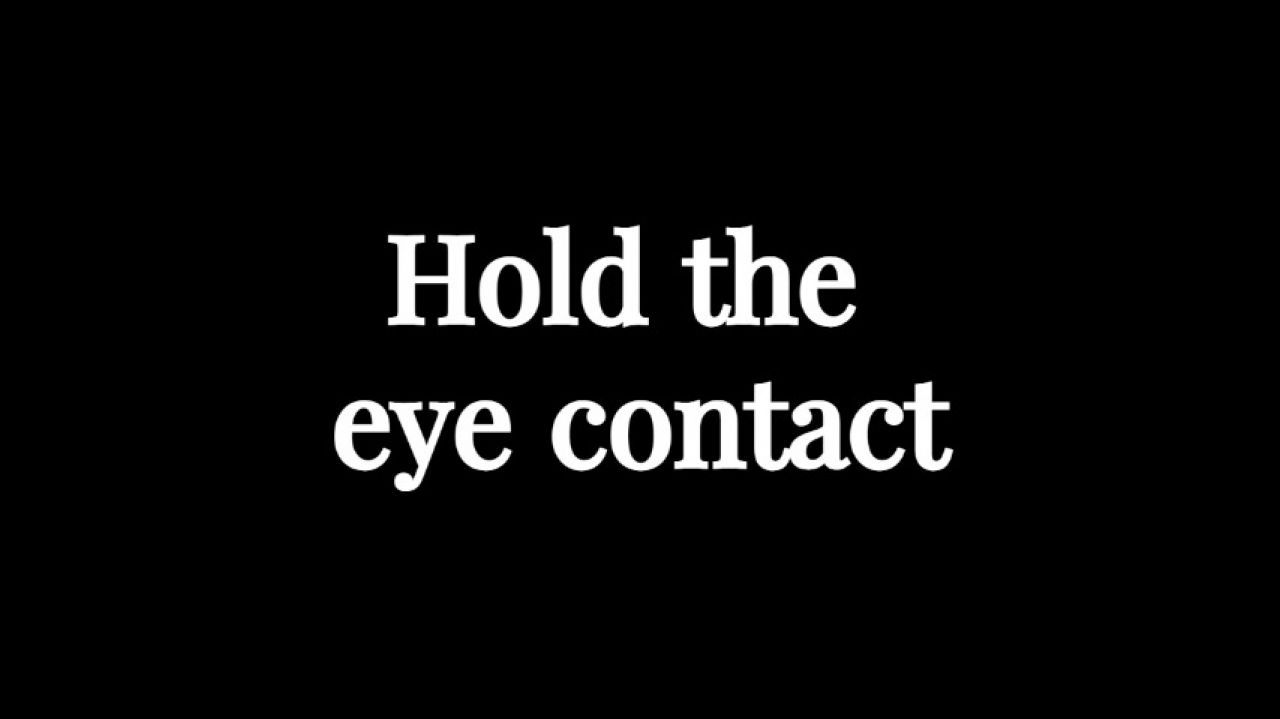 Can you hold my gaze