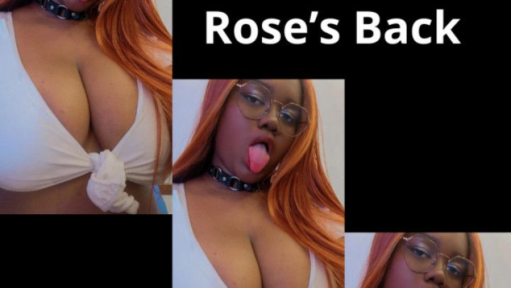 Rose's back