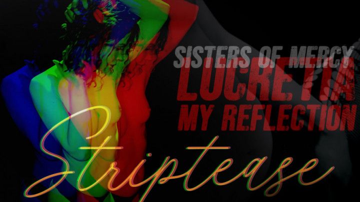 Striptease: Lucretia My Reflection