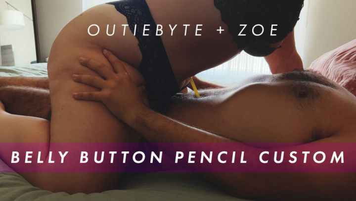 OutieByte &amp; Zoe: Belly Button Pencil Play Custom 4K