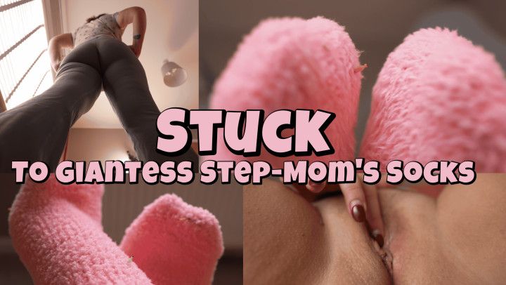 Stuck To Giantess Step-Mom's Socks