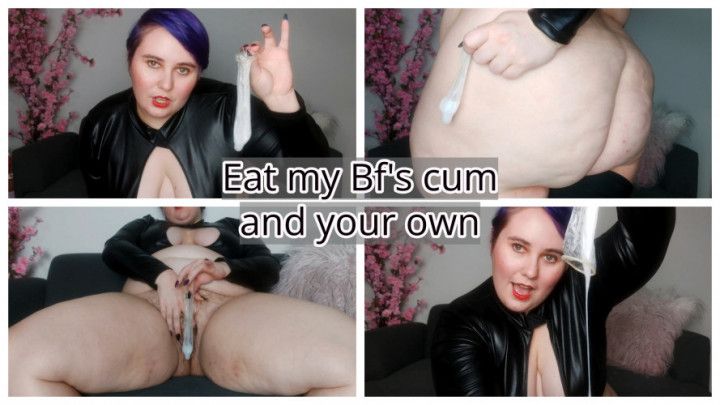 CEI - Eat my bf's cum and your own