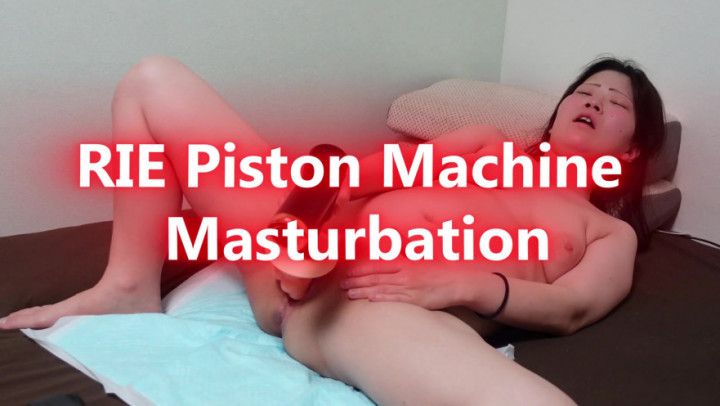 RIE Piston Machine Masturbation