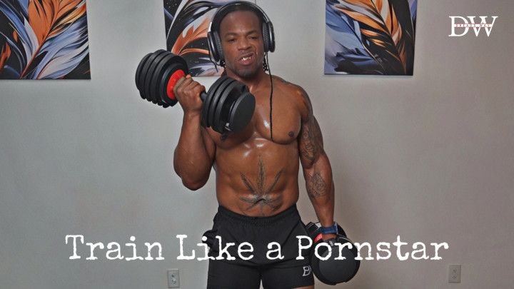 Train Like A PORNSTAR